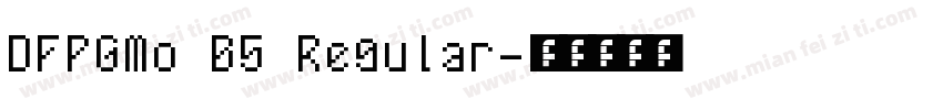 DFPGMo B5 Regular字体转换